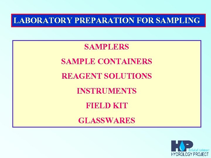 LABORATORY PREPARATION FOR SAMPLING SAMPLERS SAMPLE CONTAINERS REAGENT SOLUTIONS INSTRUMENTS FIELD KIT GLASSWARES 