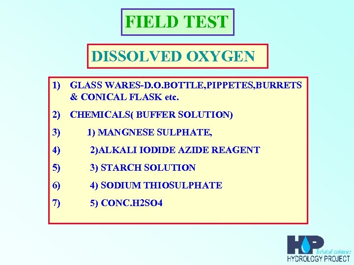 FIELD TEST DISSOLVED OXYGEN 1) GLASS WARES-D. O. BOTTLE, PIPPETES, BURRETS & CONICAL FLASK