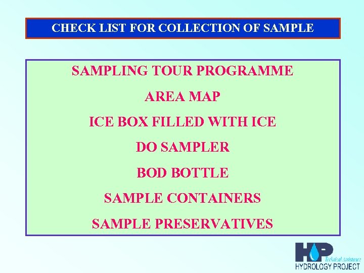 CHECK LIST FOR COLLECTION OF SAMPLE SAMPLING TOUR PROGRAMME AREA MAP ICE BOX FILLED