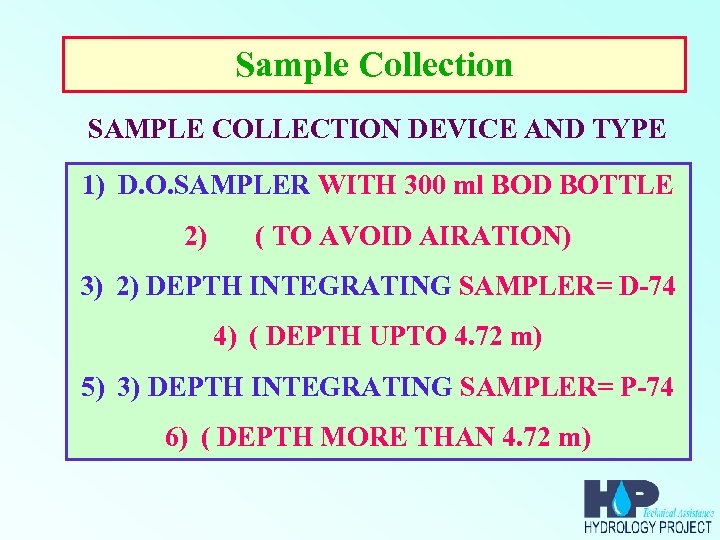 Sample Collection SAMPLE COLLECTION DEVICE AND TYPE 1) D. O. SAMPLER WITH 300 ml