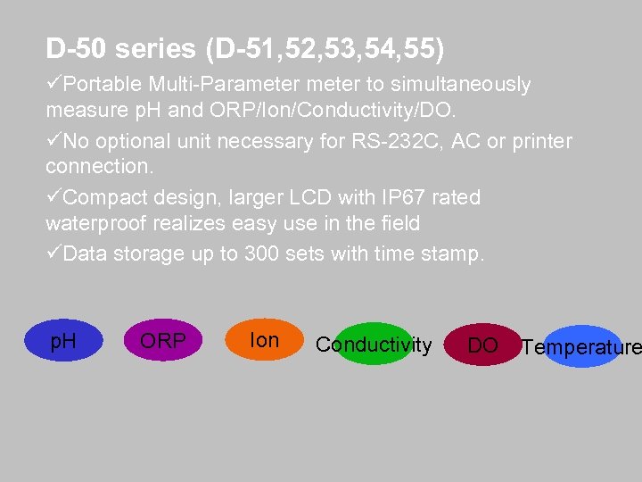 D-50 series (D-51, 52, 53, 54, 55) üPortable Multi-Parameter to simultaneously measure p. H