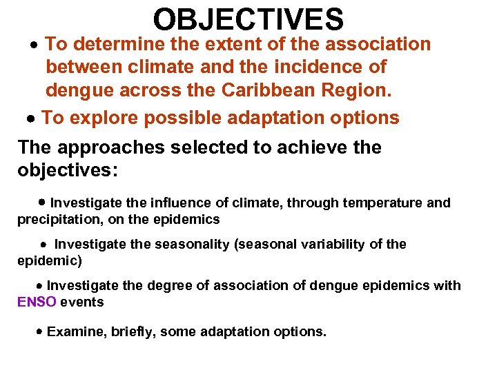 OBJECTIVES To determine the extent of the association between climate and the incidence of