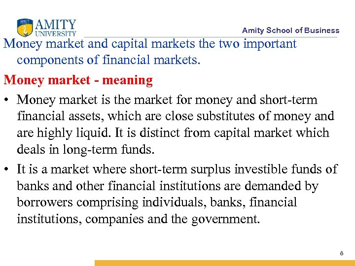 Amity School of Business Money market and capital markets the two important components of