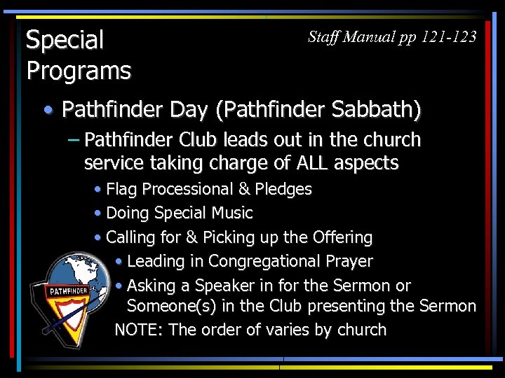 Special Programs Staff Manual pp 121 -123 • Pathfinder Day (Pathfinder Sabbath) – Pathfinder