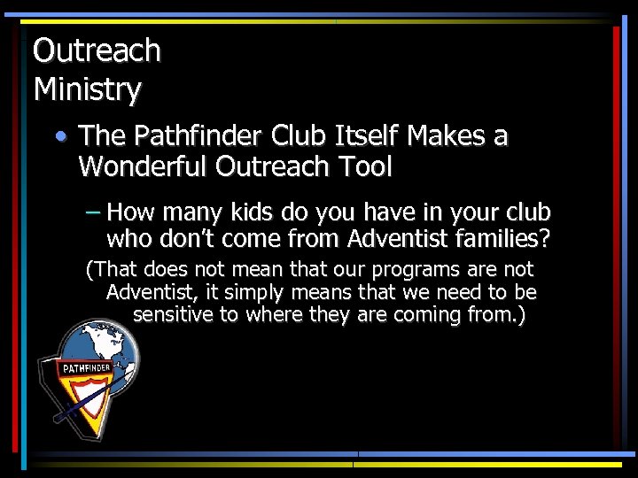 Outreach Ministry • The Pathfinder Club Itself Makes a Wonderful Outreach Tool – How