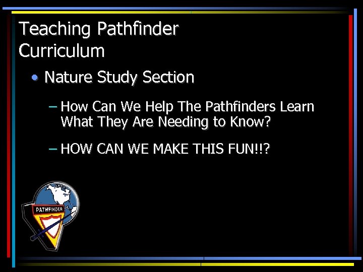Teaching Pathfinder Curriculum • Nature Study Section – How Can We Help The Pathfinders