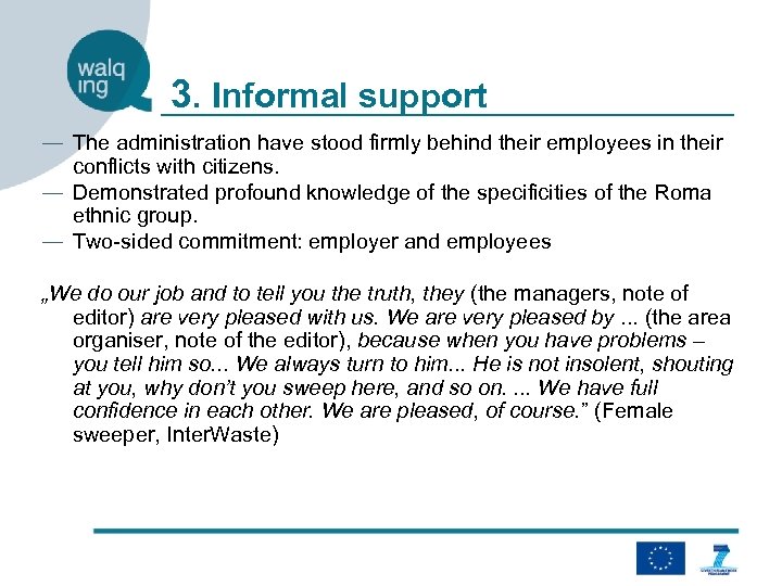 3. Informal support ― The administration have stood firmly behind their employees in their