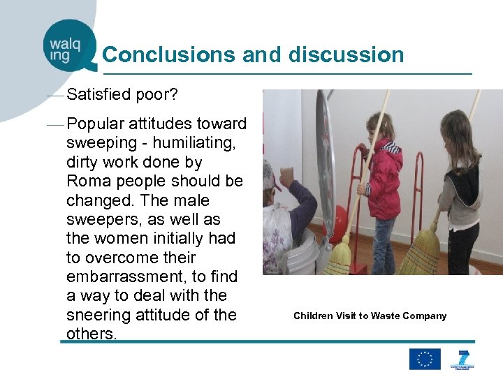 Conclusions and discussion — Satisfied poor? — Popular attitudes toward sweeping - humiliating, dirty