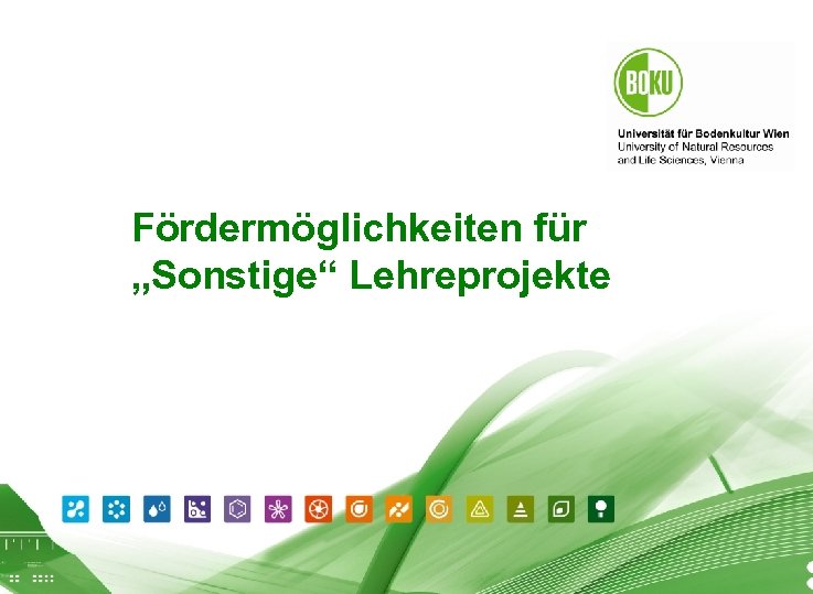 Fördermöglichkeiten für „Sonstige“ Lehreprojekte Workshop Finanzierung von Lehreprojekten 