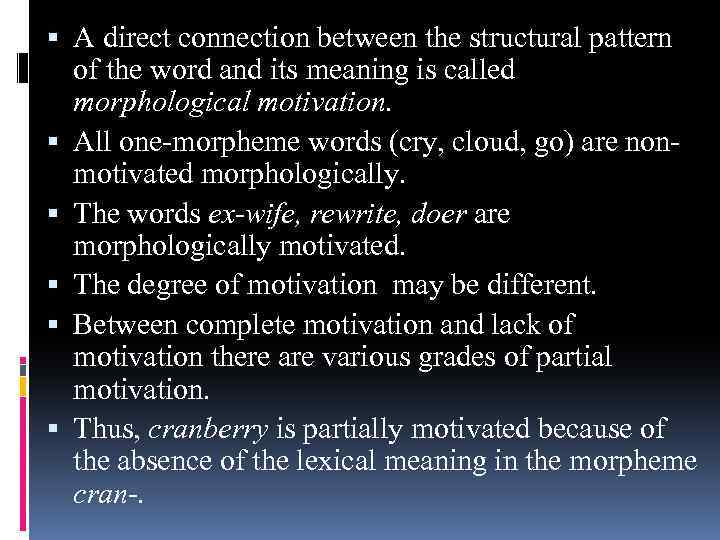  A direct connection between the structural pattern of the word and its meaning