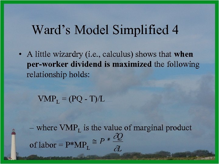 Ward’s Model Simplified 4 • A little wizardry (i. e. , calculus) shows that