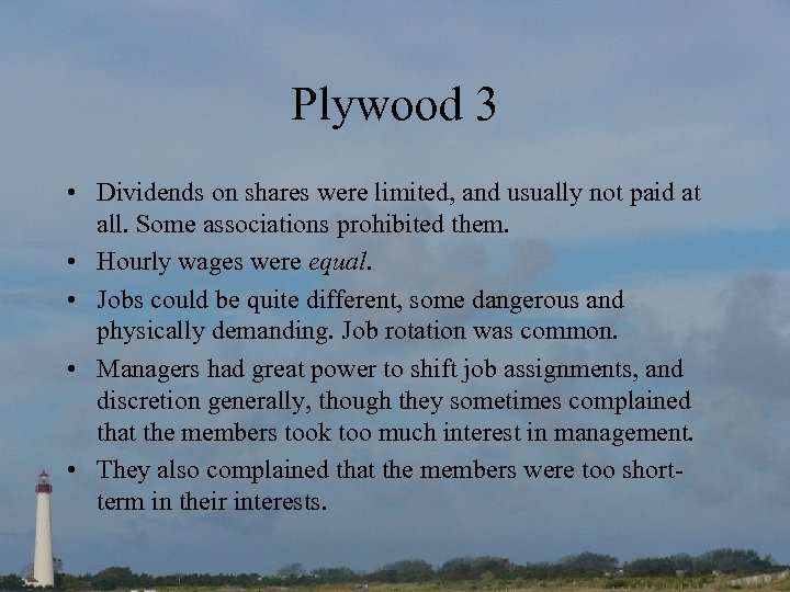 Plywood 3 • Dividends on shares were limited, and usually not paid at all.