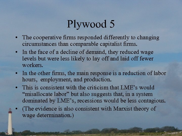Plywood 5 • The cooperative firms responded differently to changing circumstances than comparable capitalist