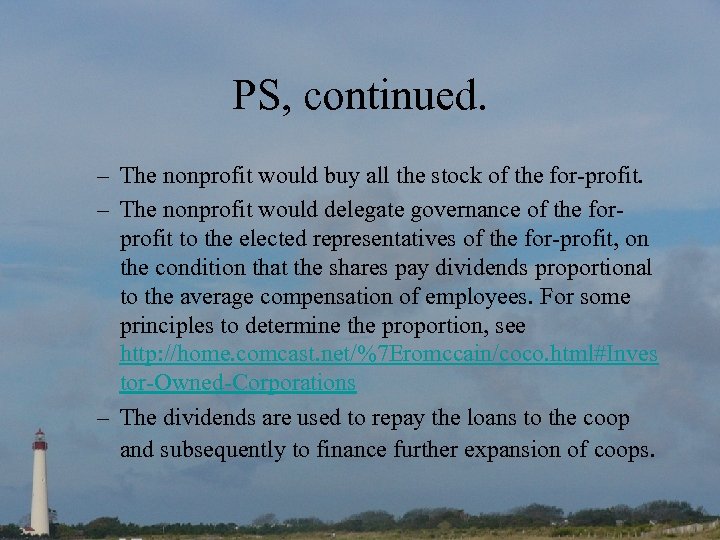 PS, continued. – The nonprofit would buy all the stock of the for-profit. –