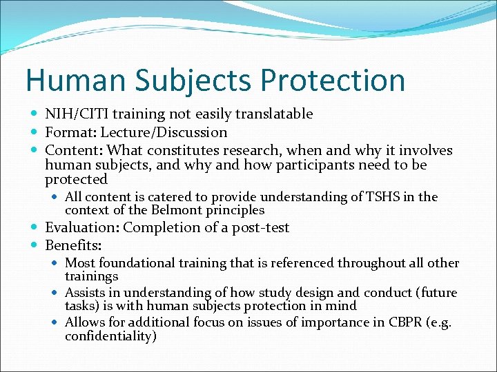 Human Subjects Protection NIH/CITI training not easily translatable Format: Lecture/Discussion Content: What constitutes research,