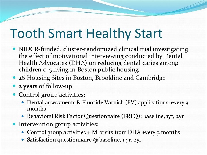 Tooth Smart Healthy Start NIDCR-funded, cluster-randomized clinical trial investigating the effect of motivational interviewing