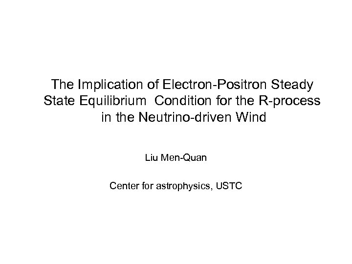 The Implication of Electron-Positron Steady State Equilibrium Condition for the R-process in the Neutrino-driven