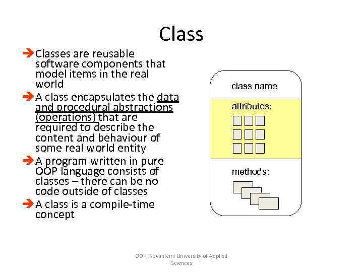 Class è Classes are reusable software components that model items in the real world