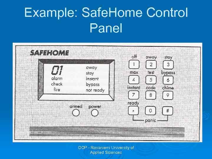 Example: Safe. Home Control Panel OOP - Rovaniemi University of Applied Sciences 