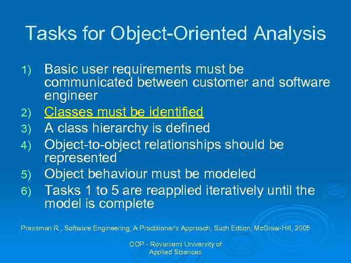 Tasks for Object-Oriented Analysis 1) 2) 3) 4) 5) 6) Basic user requirements must