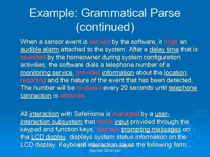 Example: Grammatical Parse (continued) When a sensor event is sensed by the software, it