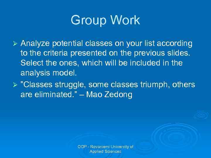 Group Work Analyze potential classes on your list according to the criteria presented on