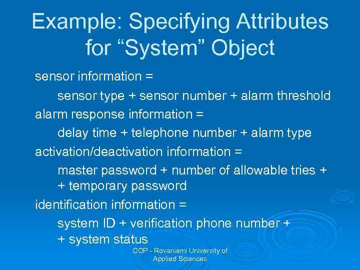 Example: Specifying Attributes for “System” Object sensor information = sensor type + sensor number