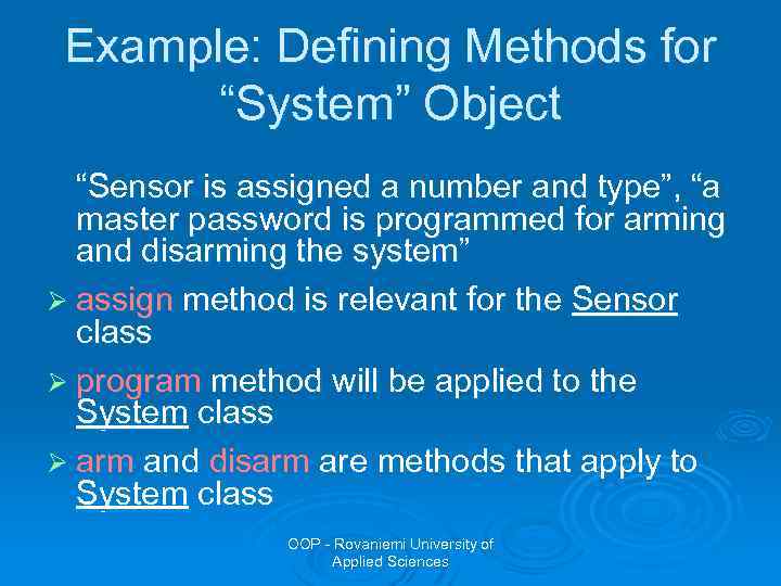 Example: Defining Methods for “System” Object “Sensor is assigned a number and type”, “a