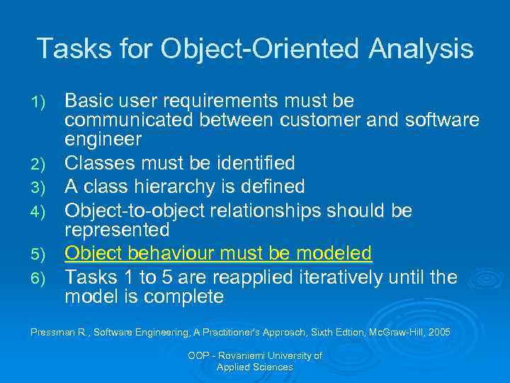 Tasks for Object-Oriented Analysis 1) 2) 3) 4) 5) 6) Basic user requirements must