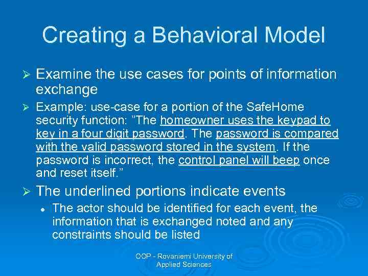 Creating a Behavioral Model Ø Examine the use cases for points of information exchange