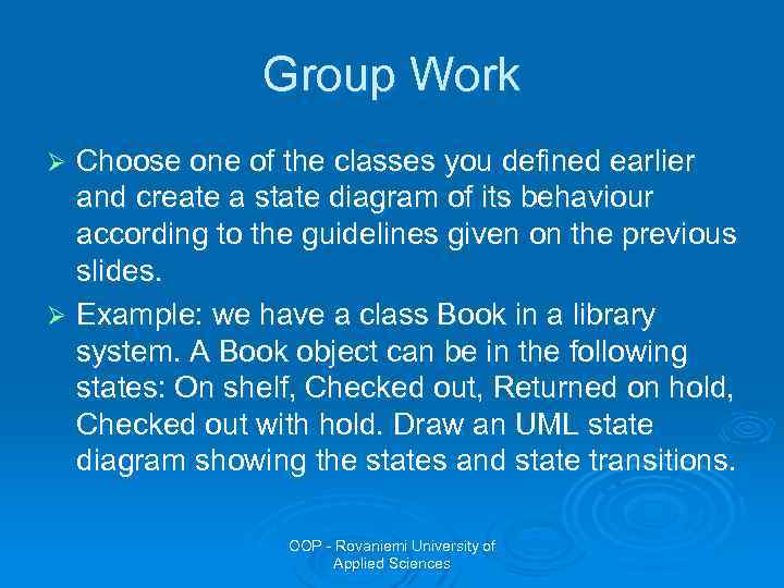 Group Work Choose one of the classes you defined earlier and create a state