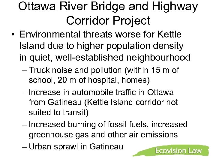 Ottawa River Bridge and Highway Corridor Project • Environmental threats worse for Kettle Island