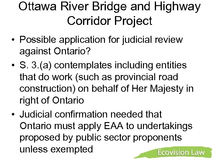 Ottawa River Bridge and Highway Corridor Project • Possible application for judicial review against