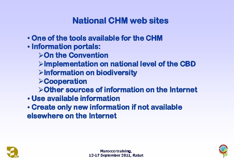 National CHM web sites • One of the tools available for the CHM •