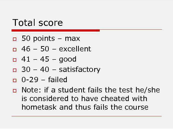 Total score o o o 50 points – max 46 – 50 – excellent