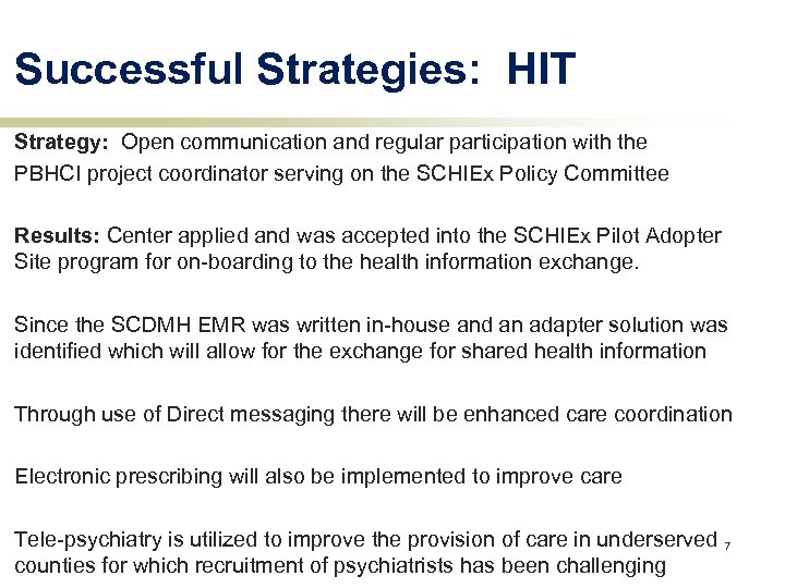 Successful Strategies: HIT Strategy: Open communication and regular participation with the PBHCI project coordinator