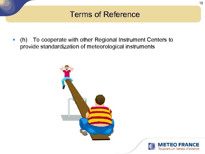 10 Terms of Reference § (h) To cooperate with other Regional Instrument Centers to