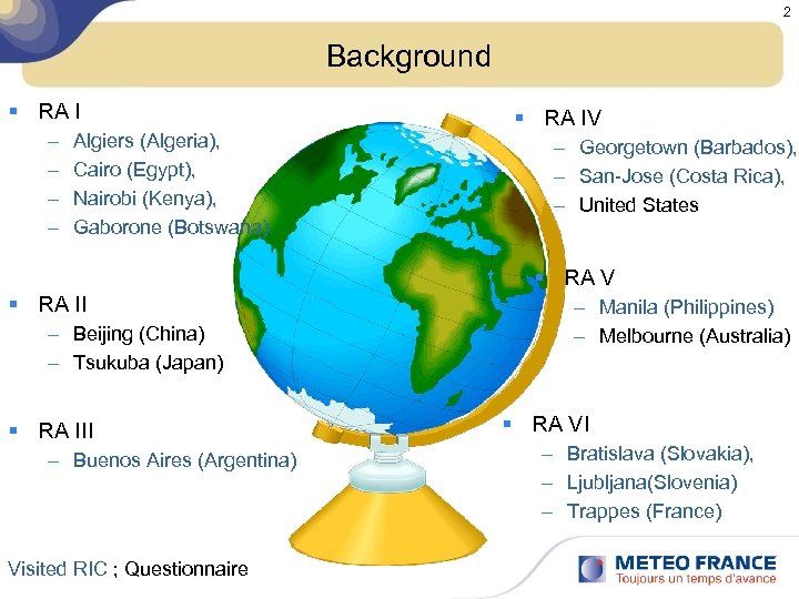 2 Background § RA I – – Algiers (Algeria), Cairo (Egypt), Nairobi (Kenya), Gaborone