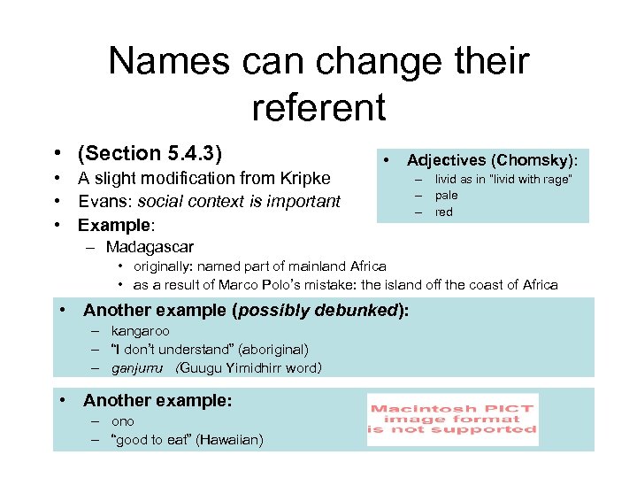 Names can change their referent • (Section 5. 4. 3) • A slight modification