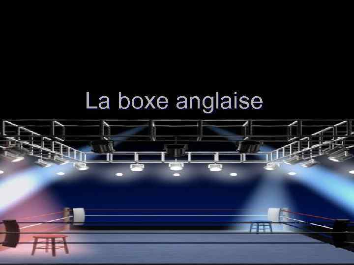 La boxe anglaise 