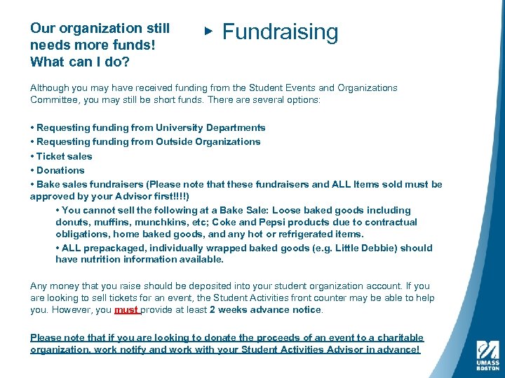 Our organization still needs more funds! What can I do? ▸ Fundraising Although you