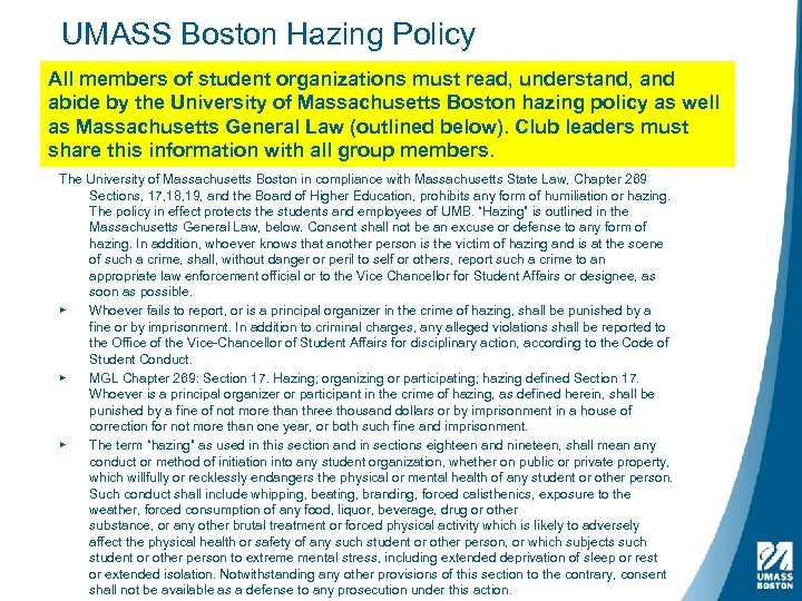 UMASS Boston Hazing Policy All members of student organizations must read, understand, and abide