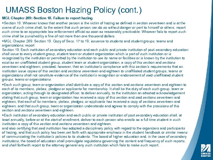 UMASS Boston Hazing Policy (cont. ) MGL Chapter 269: Section 18. Failure to report