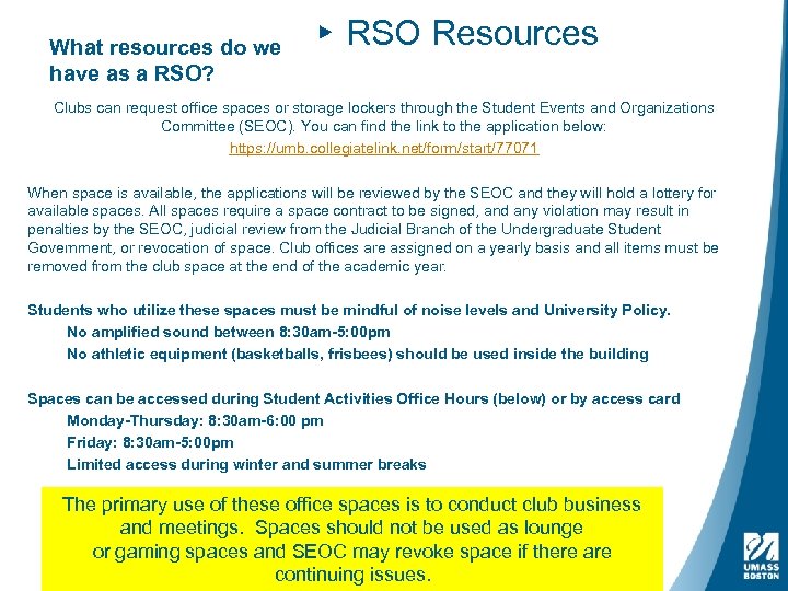 What resources do we have as a RSO? ▸ RSO Resources Clubs can request