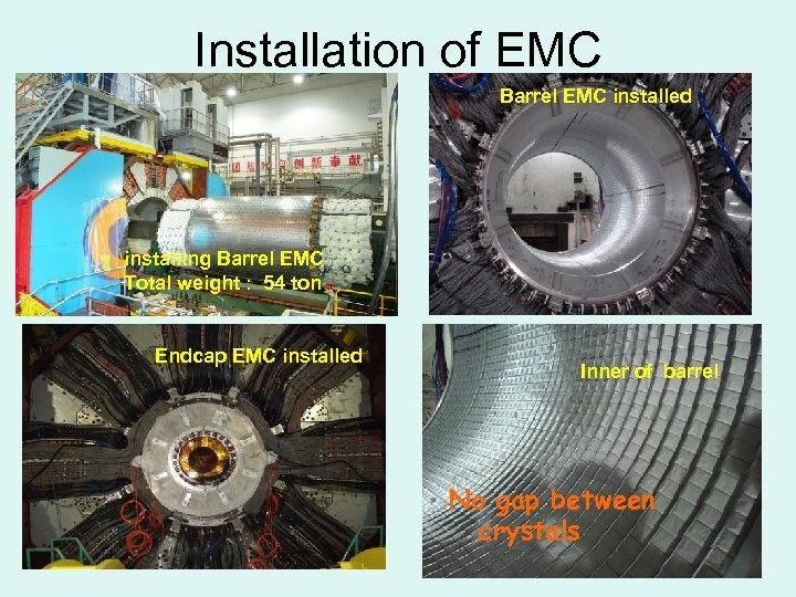 Installation of EMC Barrel EMC installed installing Barrel EMC Total weight : 54 ton