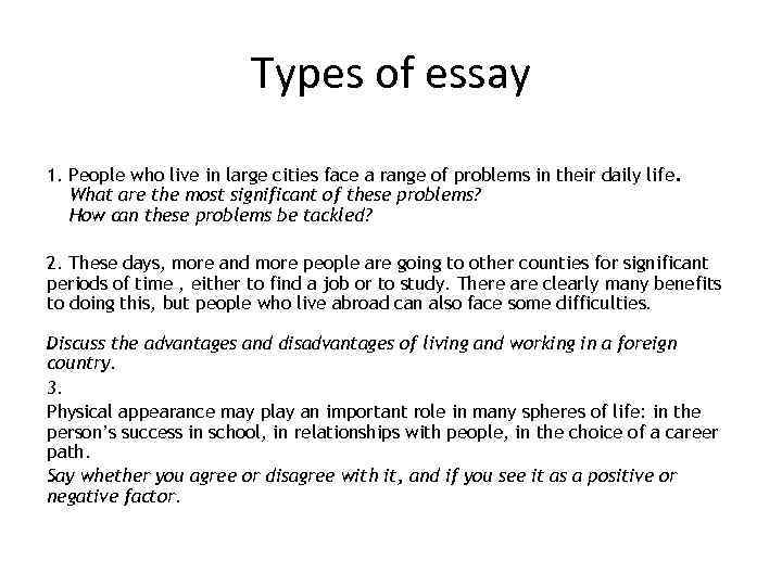 Types of essay 1. People who live in large cities face a range of