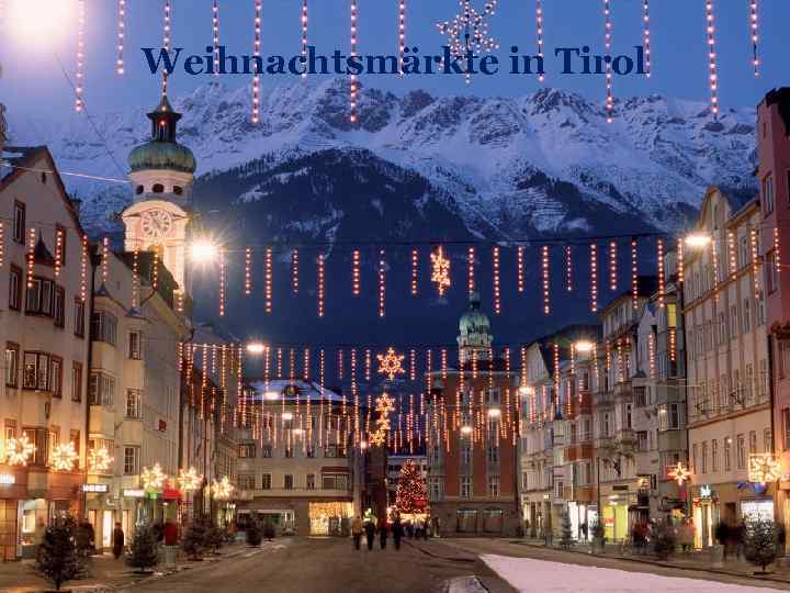 Weihnachtsmärkte in Tirol 