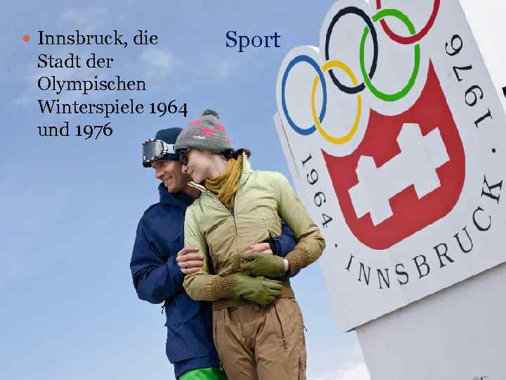  Innsbruck, die Stadt der Olympischen Winterspiele 1964 und 1976 Sport 