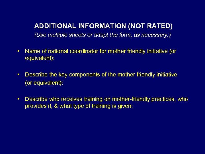  ADDITIONAL INFORMATION (NOT RATED) (Use multiple sheets or adapt the form, as necessary.