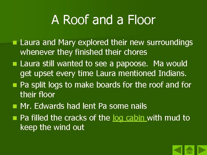 A Roof and a Floor n n n Laura and Mary explored their new